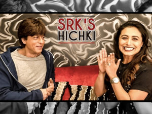 Shah Rukh Khan shares his 'HICHKI' moment with Rani Mukerji and we are inspired