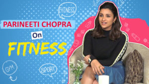 Parineeti Chopra: I struggled with an unfit body for 20 years of my life