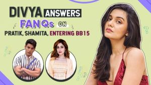 Divya Agarwal on fight with Shamita Shetty, Pratik Sehajpal, Karan Kundra, entering BB15 | Fan Qs